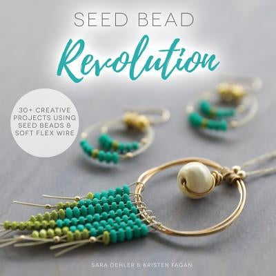 Seed Bead Revolution Paperback Createspace Independent Publishing Platform