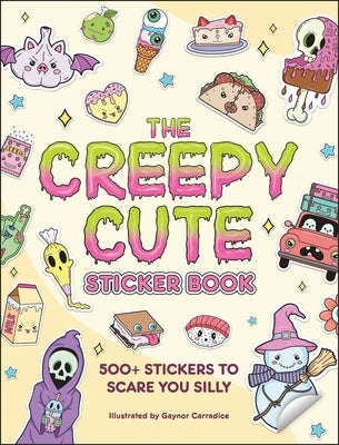 The Creepy Cute Sticker Book: 500+ Stickers to Scare You Silly Paperback Adams Media Corporation