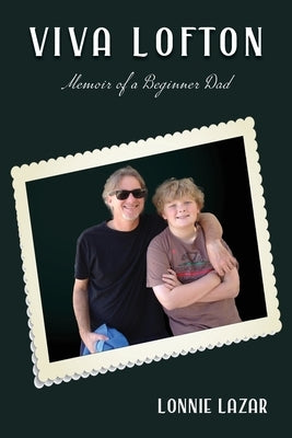 Viva Lofton: Memoir of a Beginner Dad Paperback Ewings Publishing LLC