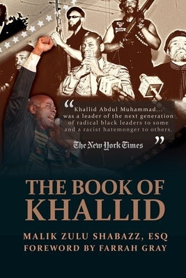 The Book of Khallid: The Untold Story of Khallid Abdul Muhammad, Militant Prophet to Today's Radical Generation Paperback Independently Published