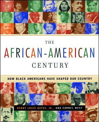 The African-American Century: How Black Americans Have Shaped Our Country Free Press
