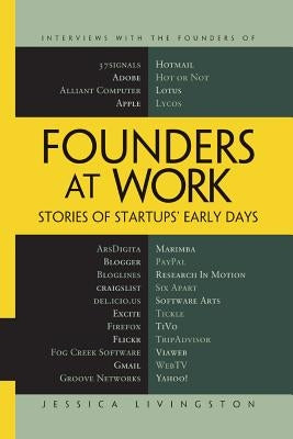 Founders at Work: Stories of Startups' Early Days Paperback Apress