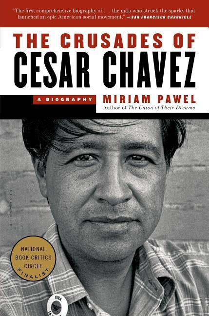 The Crusades of Cesar Chavez: A Biography Paperback Bloomsbury Publishing