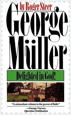George Mueller: Delighted in God Paperback Waterbrook Press