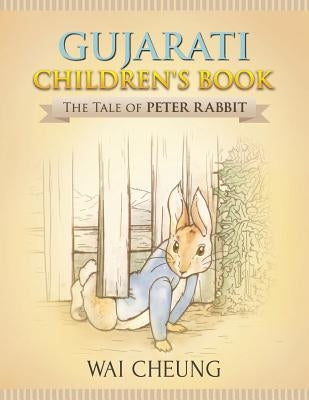 Gujarati Children's Book: The Tale of Peter Rabbit Paperback Createspace Independent Publishing Platform