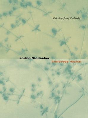 Lorine Niedecker: Collected Works Paperback University of California Press