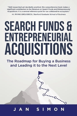 Search Funds & Entrepreneurial Acquisitions: The Roadmap for Buying a Business and Leading it to the Next Level Paperback Tellwell Talent