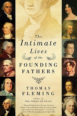 The Intimate Lives of the Founding Fathers Paperback Harper Perennial