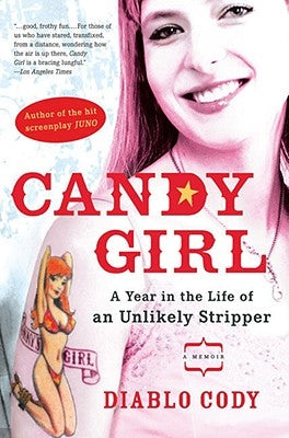 Candy Girl: A Year in the Life of an Unlikely Stripper Paperback Avery Publishing Group