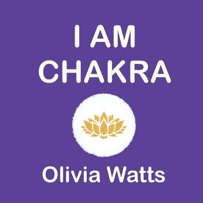 I AM - Chakra Affirmations Paperback Createspace Independent Publishing Platform