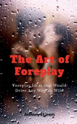 The Art of Foreplay Paperback Notion Press