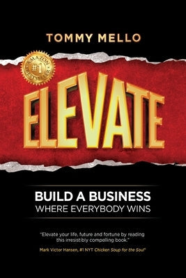 Elevate: Build a Business Where Everybody Wins Paperback Mark Victor Hansen Library