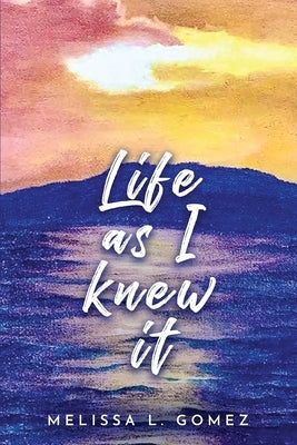 Life as I knew it Paperback Book Publishing Plus