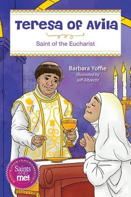 Teresa of Avila: Saint for the Eucharist Paperback Liguori Publications