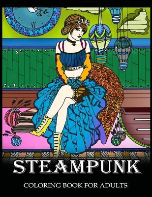 Steampunk Coloring Book for Adults: Women Steampunk Fashion Design Paperback Createspace Independent Publishing Platform