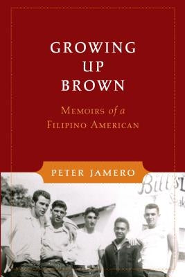 Growing Up Brown: Memoirs of a Filipino American Paperback University of Washington Press
