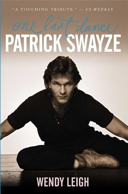 Patrick Swayze: One Last Dance Paperback Simon Spotlight Entertainment