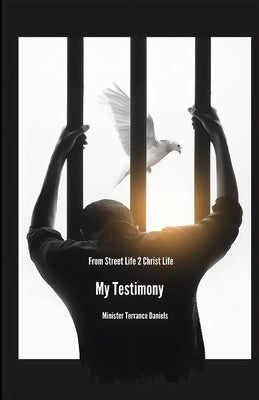From Street Life to Christ Life: My Testimony Paperback Lulu.com