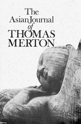 Asian Journal of Thomas Merton Paperback New Directions Publishing Corporation