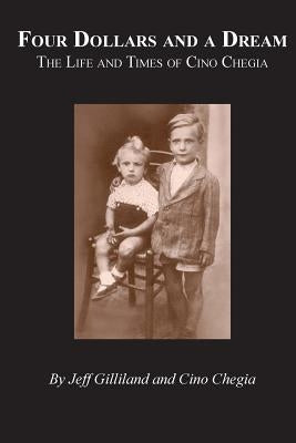 Four Dollars and a Dream: The Life and Times of Cino Chegia Paperback G Force Publications