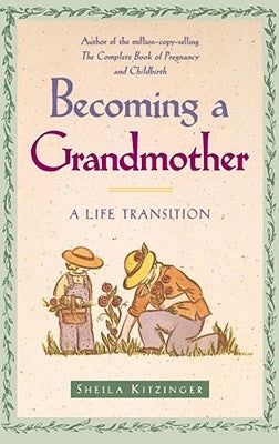 Becoming a Grandmother: A Life Transition Paperback Touchstone Books