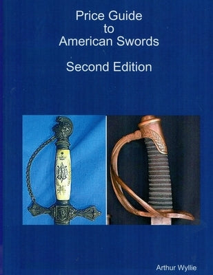 Price Guide to American Swords Paperback Lulu.com