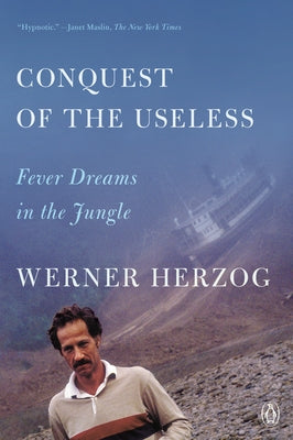 Conquest of the Useless: Fever Dreams in the Jungle Paperback Penguin Books