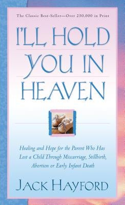 I'll Hold You in Heaven Paperback Chosen Books