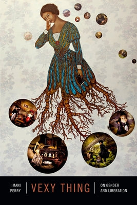 Vexy Thing: On Gender and Liberation Paperback Duke University Press