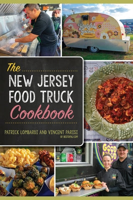 The New Jersey Food Truck Cookbook Paperback History Press