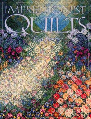 Impressionist Quilts - Print on Demand Edition Paperback C&T Publishing