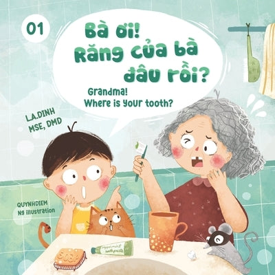 Ba Oi! Rang Cua Ba Dau Roi? Grandma! Where Is Your Tooth? Paperback Boto Books