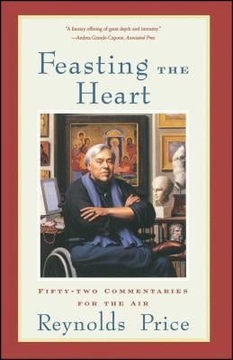 Feasting the Heart: Fifty-Two Commentaries for the Air Paperback Scribner Book Company