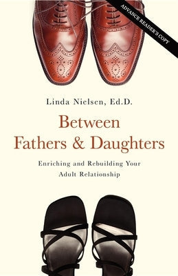 Between Fathers and Daughters: Enriching and Rebuilding Your Adult Relationship Paperback Cumberland House Publishing