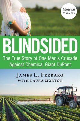 Blindsided: The True Story of One Man's Crusade Against Chemical Giant DuPont Paperback G&D Media