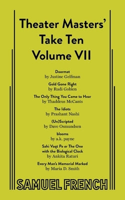 Theater Masters' Take Ten: Volume 7 Paperback Samuel French, Inc.