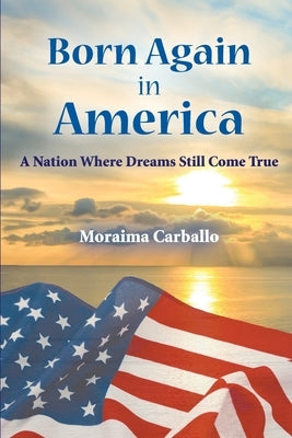 Born Again in America: A Nation Where Dreams Still Come True Paperback Mory