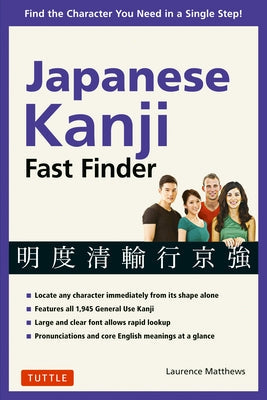 Japanese Kanji Fast Finder: Find the Character You Need in a Single Step! Paperback Tuttle Publishing