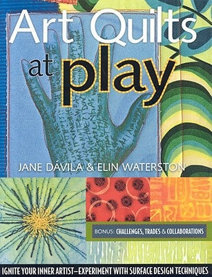 Art Quilts at Play - Print-On-Demand Edition Paperback C&T Publishing