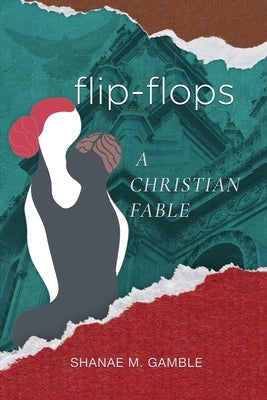 Flip Flops: A Christian Fable Paperback Shanae Gamble Publishing