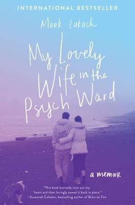 My Lovely Wife in the Psych Ward Paperback Harper Wave