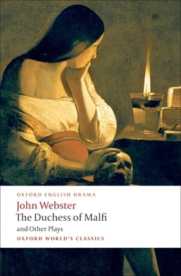 The Duchess of Malfi and Other Plays Paperback Oxford University Press, USA