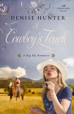 A Cowboy's Touch: A Sweet Cowboy Romance by Hunter, Denise