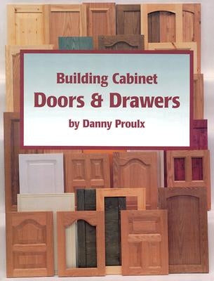 Building Cabinet Doors & Drawers Paperback Linden Publishing