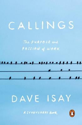 Callings: The Purpose and Passion of Work Paperback Penguin Books