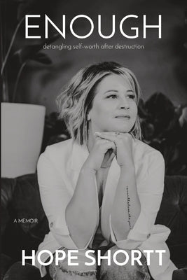 Enough: detangling self-worth after destruction Paperback Hope Shortt