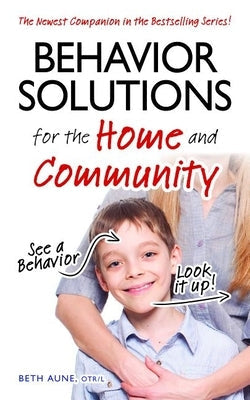 Behavior Solutions for the Home and Community: The Newest Companion in the Bestselling Series! Paperback Future Horizons