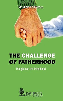 The Challenge of Fatherhood Paperback Human Adventure Books