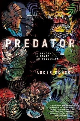 Predator: A Memoir, a Movie, an Obsession Paperback Graywolf Press