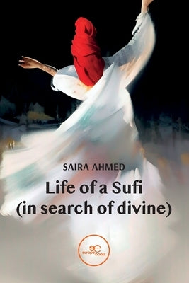 Life of a Sufi (in search of devine) Paperback Europa Edizioni Srl